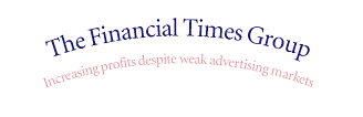 The Financial Times Group Increasing profits despite weak advertising markets